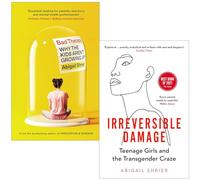 Abigail Shrier Collection 2 Books Set (Bad Therapy: Why the Kids Aren't Growing Up [Hardcover] & Irreversible Damage: Teenage Girls and the Transgender Craze)