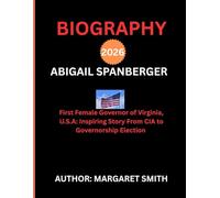 ABIGAIL SPANBERGER BIOGRAPHY 2026: First Female Governor of Virginia, U.S.A: Inspiring Story Of Abigail Spanberger From CIA to Governorship Career