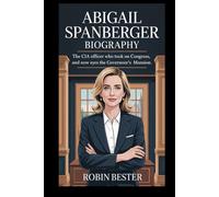 Abigail Spanberger biography: The CIA Officer Who Took on Congress and Now Eyes the Governor’s Mansion