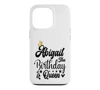 Abigail The Birthday Queen Chemise d'anniversaire pour Femme Coque pour iPhone 13 Pro