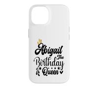 Abigail The Birthday Queen Chemise d'anniversaire pour Femme Coque pour iPhone 14