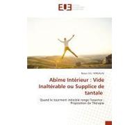Abîme Intérieur : Vide Inaltérable Ou Supplice De Tantale