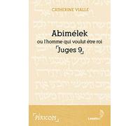 Abimélek ou l'homme qui voulut être roi (Juges 9)