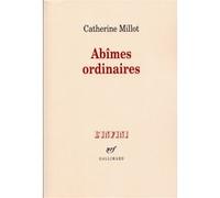 Abîmes ordinaires Catherine Millot (Auteur)
