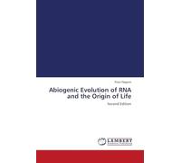 Abiogenic Evolution of RNA and the Origin of Life: Second Edition