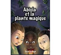Abiola et la plante magique