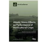 Abiotic Stress Effects On Performance Of Horticultural Crops
