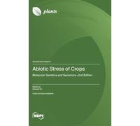 Abiotic Stress of Crops: Molecular Genetics and Genomics-2nd Edition