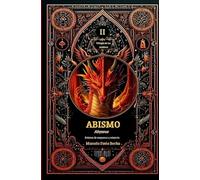 Abismo: Atrapante colección de cuentos y relatos de suspenso, misterio, fantásticos, terror y ciencia ficción. Aventura, magia y hechos sobrenaturales.