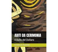 ABITI DA CERIMONIA: Il Ballo del Dollaro