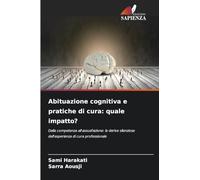 Abituazione cognitiva e pratiche di cura: quale impatto?