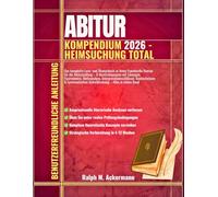 ABITUR KOMPENDIUM 2026 - HEIMSUCHUNG TOTAL: Das komplette Lern- und Übungsbuch zu Jenny Erpenbecks Roman für die Abiturprüfung - 8 Musterklausuren mit ... Interpretationsschlüssel, Kontextwissen