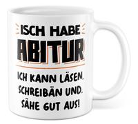 Abitur Tasse avec inscription en allemand « Geschenk Isch habe Abitur ich kann läsen, schreibän und sähe gut aus! » Tasse à café 330 ml en céramique - Diplôme Matura Étudiant Humour