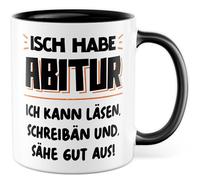 Abitur Tasse avec inscription en allemand « Geschenk Isch habe Abitur ich kann läsen, schreibän und sähe gut aus! » Tasse à café 330 ml en céramique - Diplôme Matura Étudiant Humour