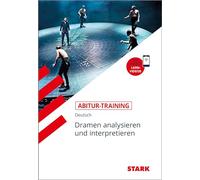 Abitur-Training - Deutsch Dramen analysieren und interpretieren