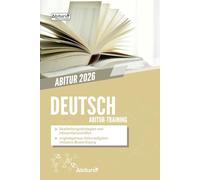 Abitur-Training Deutsch: Übungsheft mit Bearbeitungsstrategien und originalgetreuen Abituraufgaben zur Vorbereitung auf das schriftliche und mündliche Abitur