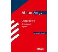 Abitur-Training Erdkunde / Abiturskript Bayern Geographie