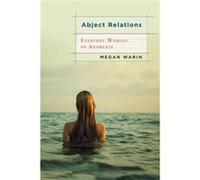 Abject Relations by Megan Warin Megan Warin (Auteur)
