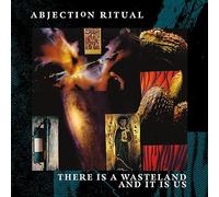 Abjection Ritual – There Is a Wasteland and It Is Us – CD – Plastic Head