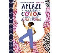 Jeanne Walker Harvey – Ablaze with Color A Story of Painter Alma Thomas – Livre en anglais – Relié