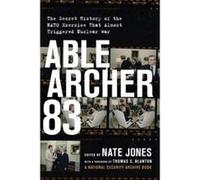 Able Archer 83: The Secret History of the NATO Exercise That Almost Triggered Nuclear War - [Version Originale] Inconnu (Auteur)