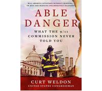 Able Danger What the 9/11 Commission Never Told You - Curt Weldon - Tucker Carlson Books - ebook (ePub) - Livre