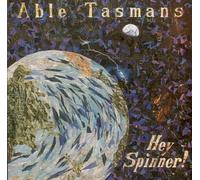 Able Tasmans - Hey Spinner! (UK Import)
