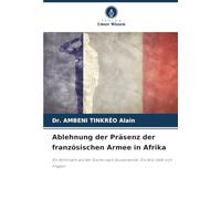 Ablehnung der Präsenz der französischen Armee in Afrika: Ein Kontinent auf der Suche nach Souveränität. Ein Arzt stellt sich Fragen