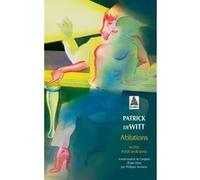 Ablutions Patrick Dewitt (Auteur)