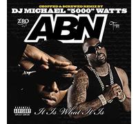 ABN – It Is What It Is – CD (Chopped & Screwed, explicite)