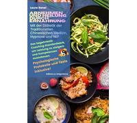 Abnehmen und Heilung durch Ernährung: Mit der Diätetik der Traditionellen Chinesischen Medizin, Hypnose und NLP