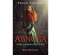 Abnoba: Celtic Goddess of the Wilds