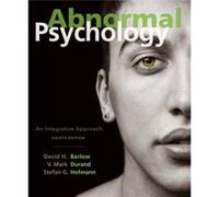Abnormal Psychology by David Boston University Barlow Professor And Director Of The Center For Anxiety And Related Disorders And Director Of Clinical Psychology Programs David H Barlow, V Mark Durand