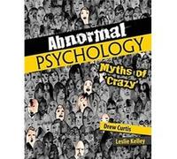 Abnormal Psychology Myths of Crazy by Leslie Kelley Leslie Kelley (Auteur)