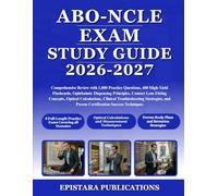 ABO-NCLE EXAM STUDY GUIDE 2026-2027: Comprehensive Review with 1,000 Practice Questions, 400 High-Yield Flashcards, Ophthalmic Dispensing Principles, ... Troubleshooting Strategies, and Proven ...
