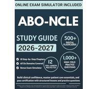 ABO-NCLE Study Guide 2026-2027: Certified Optician Exam Prep with 1,000+ Practice Questions, Prescription Analysis, Ophthalmic Instrumentation, and Full Answer Explanations