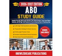 ABO STUDY GUIDE 2026-2027: Complete Prep with 1,000 Practice Questions, Clear Optical Concepts, Scope-Based Clinical Scenarios, and 400 High-Yield ... to Pass the American Board of Opticianry Exam