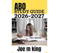 ABO STUDY GUIDE 2026-2027: Master Blood Group Certification with In-Depth Lessons, Real-World Scenarios, and Practice Challenges for Confident Test-Day Performance