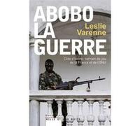Abobo-la-guerre Leslie Varenne (Auteur)