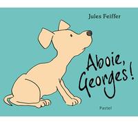 Aboie, Georges !