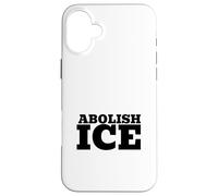 Abolir Ice | Immigration Justice Activism Coque pour iPhone 16 Plus