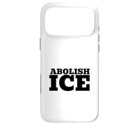 Abolir Ice | Immigration Justice Activism Coque pour iPhone 17 Pro Max