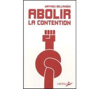 Abolir la contention Mathieu Bellahsen (Auteur)