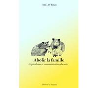 Abolir la famille: La capitalisme et la communisation du soin