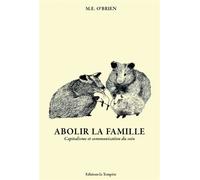 Abolir la famille (NED 2026) Capitalisme et communisation du soin - M.E. O'Brien - La Tempete Editions - Poche - Essai