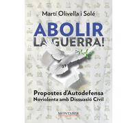 Abolir la guerra!: Propostes d’Autodefensa Noviolenta amb Disuassió Civil
