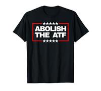 Abolir Le Bureau de l'alcool, du Tabac et des Armes à feu (ATF) T-Shirt