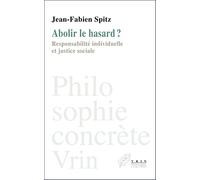 Abolir le hasard? Responsabilité individuelle et justice sociale