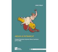 Abolir le patriarcat: L'utopie féministe de James Henry Lawrence (1773-1840)