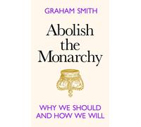 Abolish The Monarchy